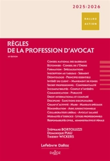 Règles de la profession d'avocat : 2025-2026 - Stéphane Bortoluzzi