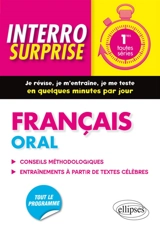 Français oral : points clés à maîtriser, exercices chronométrés et corrigés : 1res toutes séries - Gilles Panabières