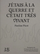 J'étais à la guerre et c'était très vivant : pourquoi je lis A l'ouest rien de nouveau d'Erich Maria Remarque - Pauline Picot