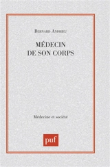 Médecin de son corps - Bernard Andrieu