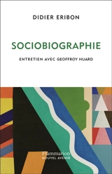 Sociobiographie : entretien avec Geoffroy Huard - Geoffroy Huard