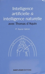 Intelligence artificielle & intelligence naturelle avec Thomas d'Aquin - Xavier Géron