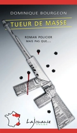 Tueur de masse - Dominique Bourgeon