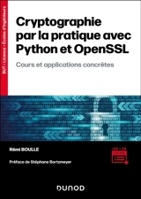 Cryptographie par la pratique avec Python et OpenSSL : cours et applications concrètes - Rémi Boulle