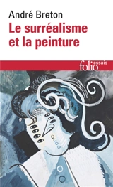 Le surréalisme et la peinture - André Breton