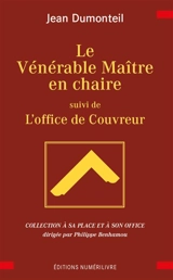 Le vénérable maître en chaire. L'office de couvreur - Jean Dumonteil