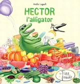 Hector l'alligator - Legault, Amélie