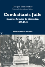 Combattants juifs dans les armées de libération, 1939-1948 : Europe, Afrique du Nord et du Sud, Brigade juive : témoignages - Georges Brandstatter