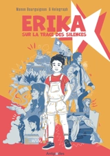 Erika : sur la trace des silences - Manon Bourguignon