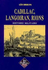 Cadillac, Langoiran, Rions : histoire militaire - Léo Drouyn
