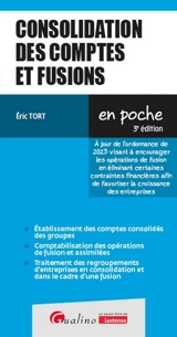 Consolidation des comptes et fusions : à jour de l'ordonnance de 2023 visant à encourager les opérations de fusion en éliminant certaines contraintes financières afin de favoriser la croissance des entreprises - Eric Tort