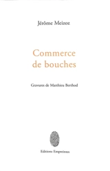Commerce de bouches - Jérôme Meizoz