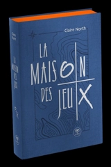 La Maison des jeux : l'intégrale - Claire North