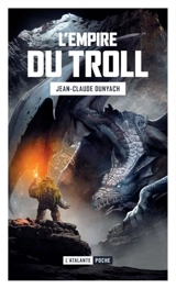 L'empire du troll - Jean-Claude Dunyach