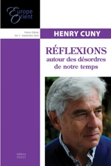 Europe & Orient, hors série, n° 5. Réflexions autour des désordres de notre temps - Henry Cuny