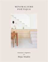 Minimalisme poétique : intérieurs singuliers par Heju Studio - Heju Studio