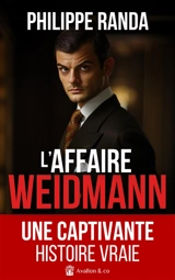 L'affaire Weidmann - Philippe Randa