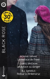 La menace de l'hiver. Seuls face au danger. Retour à Whitehorse - Bonnie Vanak