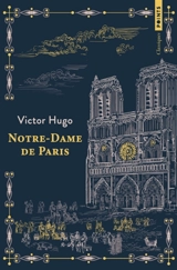 Notre-Dame de Paris : 1482. Victor Hugo raconté par un témoin de sa vie : extrait - Victor Hugo