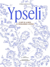 Ypseli : le goût de la Grèce, de Thessalonique à Athènes - Symeon Kamsizoglou