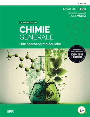 Chimie générale : Une approche moléculaire - Nivaldo J. Tro