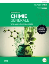 Chimie générale : Une approche moléculaire - Nivaldo J. Tro
