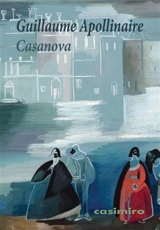 Casanova : comédie parodique - Guillaume Apollinaire