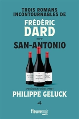 Trois romans incontournables de Frédéric Dard dit San-Antonio. Vol. 4 - San-Antonio