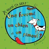 Une fourmi, un chien et un piment ? - Céline Malépart