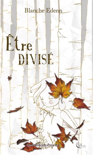 Etre divisé - Blanche Edenn