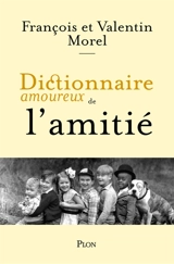 Dictionnaire amoureux de l'amitié - François Morel