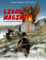 Ligne Maginot. Vol. 2. Les combats de l'Authion - Serge Scotto