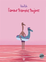L'amour triomphe toujours - Voutch