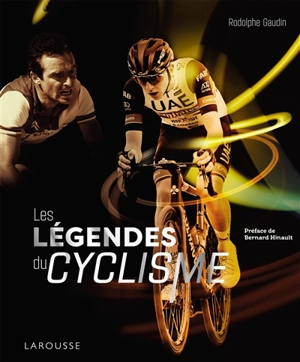 Les légendes du cyclisme - Rodolphe Gaudin