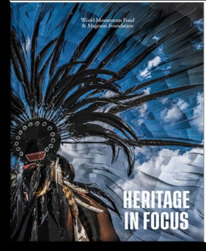 Heritage in focus - World monuments fund