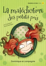 La malédiction des petits pois : Niveau de lecture 4 - Lili Chartrand