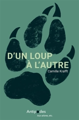D'un loup à l'autre : vivre avec canis lupus - Camille Krafft