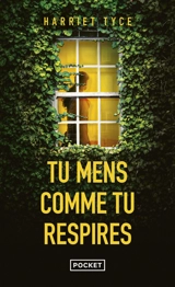 Tu mens comme tu respires - Harriet Tyce
