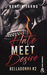 Belladonna. Vol. 2. Hate meet desire - Kentin Jarno