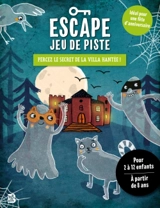 Percez le secret de la villa hantée ! - Hannah Lang