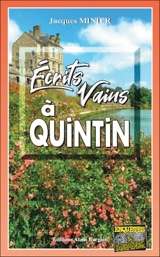 Ecrits vains à Quintin - Jacques Minier