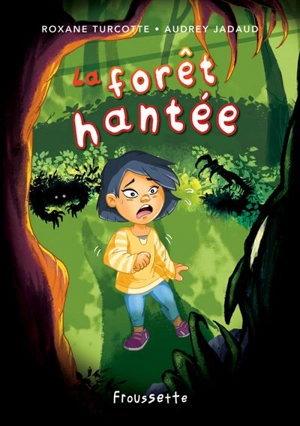 La forêt hantée - Roxane Turcotte