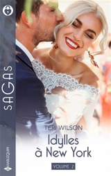 Idylles à New York. Vol. 2 - Teri Wilson