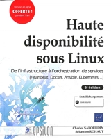 Haute disponibilité sous Linux : de l'infrastructure à l'orchestration de services (Heartbeat, Docker, Ansible, Kubernetes...) - Sébastien Rohaut
