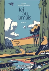 Ici ou jamais - David Besson-Girard