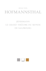 Jedermann. Le grand théâtre du monde de Salzbourg - Hugo von Hofmannsthal