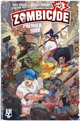 Zombicide. Vol. 1. Premier jour - Luca Enoch
