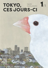 Tokyo, ces jours-ci. Vol. 1 - Taiyô Matsumoto