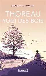 Thoreau, yogi des bois - Colette Poggi