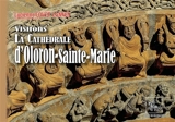 Visitons la cathédrale d'Oloron-Sainte-Marie - Lucienne Couet-Lannes